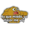 Ay que miedo, yo
mejor me voy