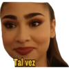 Tal vez