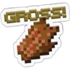 GROSS!