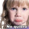 No quiero