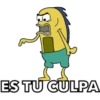 ES TU CÜLPA