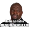Nadie se había
preocupado tanto x mi