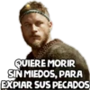 QUIERE MORIR
SIN MIEDOS, PARA
EXPIAR SUS PECADOS