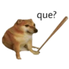 que?