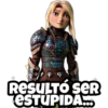 RESULTÓ SER ESTUPIDA...