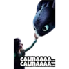 CALMAAAA... CALMAAAA...