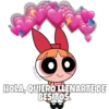 Gedhumw
HOLA, QUIERO LLENARTE DE
BESITOS.