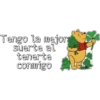 Tengo la mejor
suerte al
tenerte
conmigo
S =