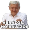 ABRAZOS,
NO BALAZOS
