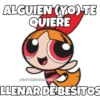 ALGUIEN (YO) TE
QUIERE
@SOYCHOOQOMILO
LLENAR DE BESITOS