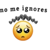 no me ignores