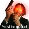 Yo si lo mato!