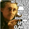 AMN
NO VUELVAS
AMETER
TUS
NARICES
FNMIS
ASUNTOS.
¿ESTÁ
CLARO?
