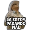 LA ESTOY
PASANDO
MÁL