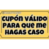 @OscarVr1830
CUPÓN VÁLIDO
PARA Que me
HAGAS CASO