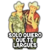 SOLO QUIERO
QUE TE
LARGUES