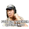 FUE SIN QUERER
QUERIENDO