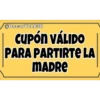 @OscarVr1830
CUPÓN VÁLIDO
PARA PARTIRTE LA
MADRE