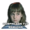 SIEMPRE CON TUS
MAMADAS