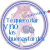@Karen Moan e
Te quiero dar
ý nó
las
buenastardes