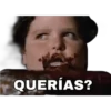 QUERÍAS?