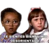 TE SIENTES BIEN, SIMIO
DESORIENTADO.