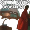 QUERIDA.NUESTRO
BeBé LLEGO
d San Omar