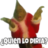 Quien LO DIRIA?