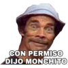 CON PERMISO
DIJO MONCHITO