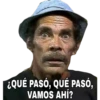 2QUÉ PASÓ, QUÉ PASÓ,
VAMOS AHÍ?
