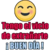 Tengo el vicio
de extraiarte
I BUEN DÍA!
