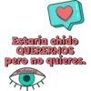 Estaria chido QUERERNOS pero no quieres. ballolet88