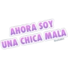 AHORA SOY
UNA CHICA MALA
@raffadlas