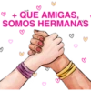 + QUE AMIGAS,
SOMOS HERMANAS
✓