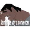 Jamas te voy a convencer