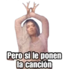 Pero si le ponen
la canción