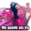 Me quedé así ira