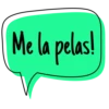 Me la pelas!