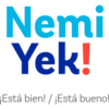 Nemi
Yek!
¡Está bien! / ¡Está bueno!