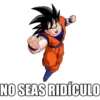 NO SEAS RIDÍCULO