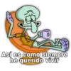 Así es como siempre he querido vivir