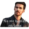 No me hables
esclavo