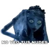 NO VEO TUS NUDES