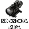 NO ANDABA
MIRA