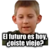 El futuro es hoy,
Coiste viejo?