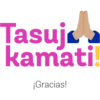 Tasuj A
kamati!
¡Gracias!