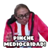 HIVAS
PINCHE
MEDIOCRIDAD!