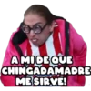 A MIDEQUE
CHINGADAMADRE
MESIRVE!