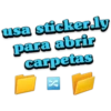 usa stickerly
para abrir
carpetas