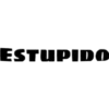 ESTUPIDO